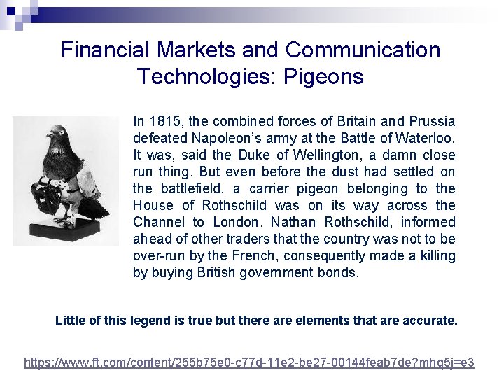 Financial Markets and Communication Technologies: Pigeons In 1815, the combined forces of Britain and Financial Markets and Communication Technologies: Pigeons In 1815, the combined forces of Britain and