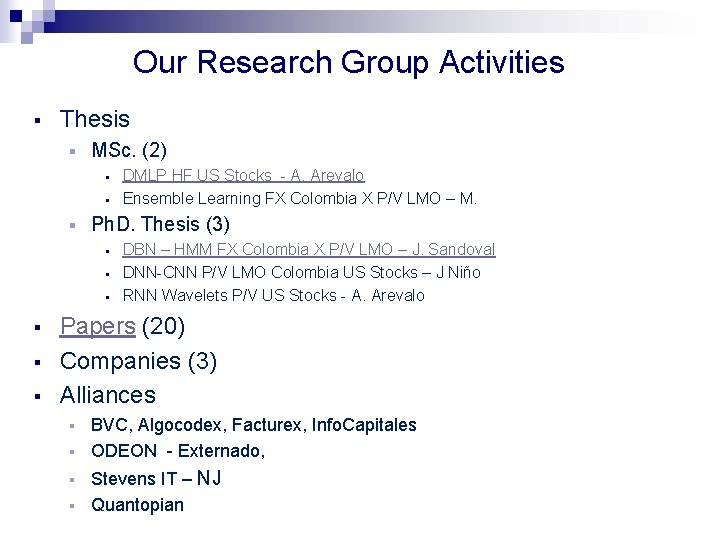 Our Research Group Activities § Thesis § MSc. (2) § § § Ph. D. Our Research Group Activities § Thesis § MSc. (2) § § § Ph. D.