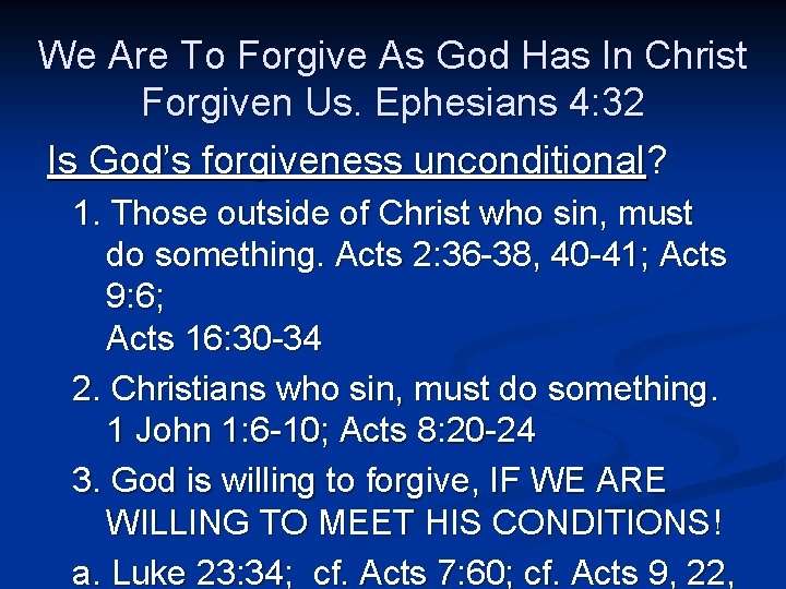 We Are To Forgive As God Has In Christ Forgiven Us. Ephesians 4: 32 We Are To Forgive As God Has In Christ Forgiven Us. Ephesians 4: 32