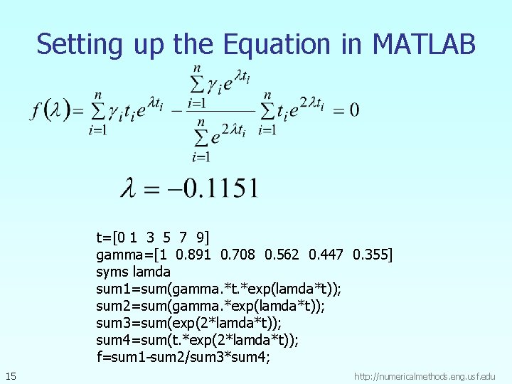 Setting up the Equation in MATLAB t=[0 1 3 5 7 9] gamma=[1 0.