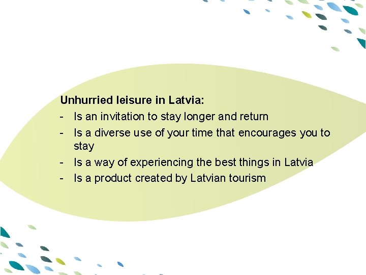 PPT template Unhurried leisure in Latvia: - Is an invitation to stay longer and