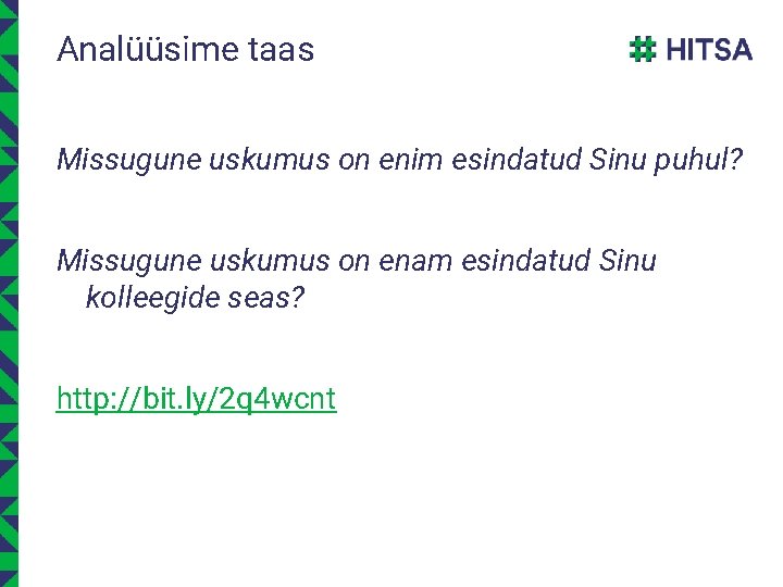 Analüüsime taas Missugune uskumus on enim esindatud Sinu puhul? Missugune uskumus on enam esindatud