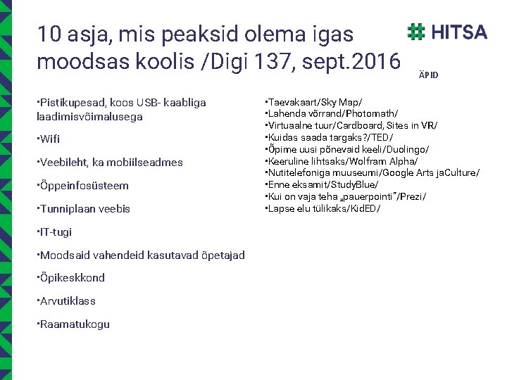 10 asja, mis peaksid olema igas moodsas koolis /Digi 137, sept. 2016 • Pistikupesad,