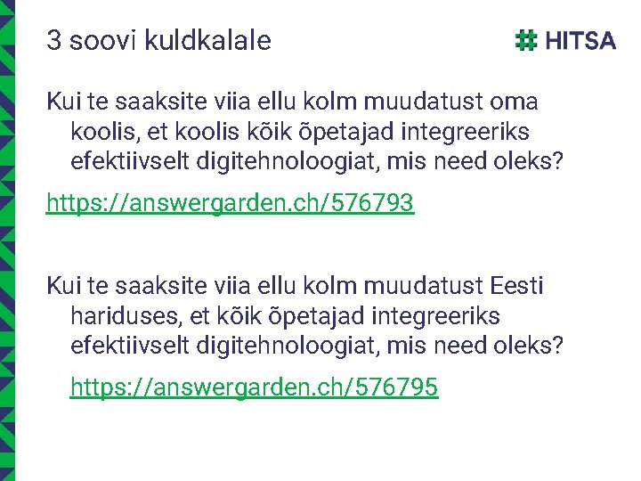3 soovi kuldkalale Kui te saaksite viia ellu kolm muudatust oma koolis, et koolis