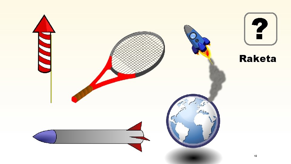 ? Raketa 10 