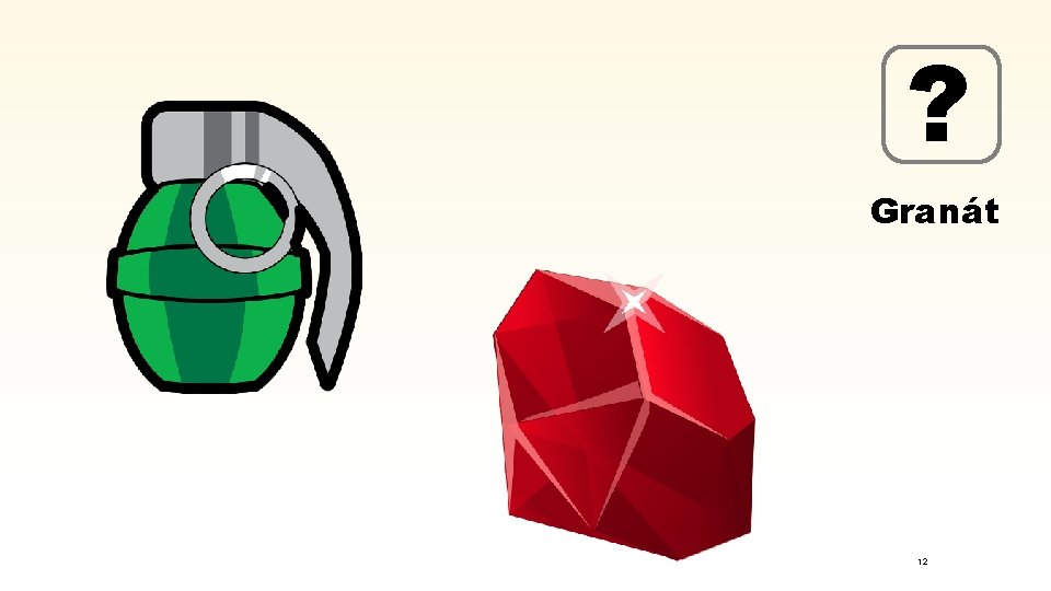 ? Granát 12 