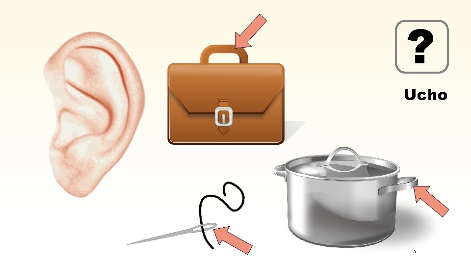 ? Ucho 3 