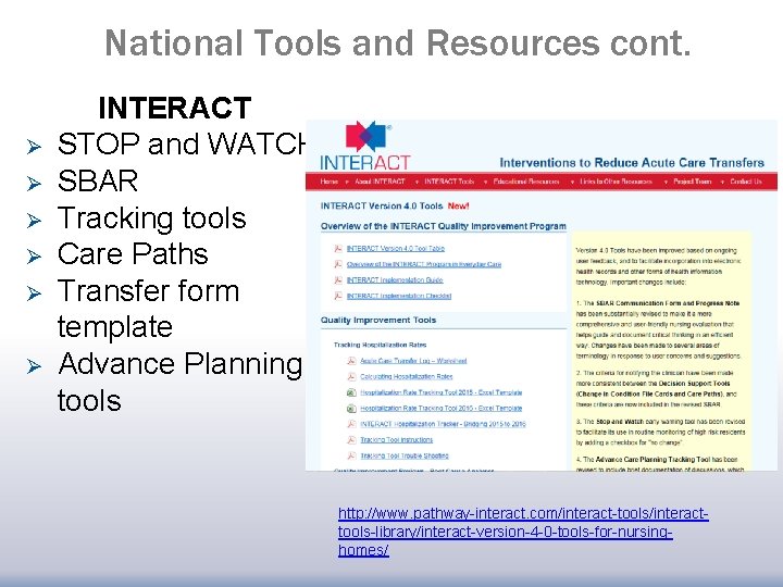 National Tools and Resources cont. Ø Ø Ø INTERACT STOP and WATCH SBAR Tracking National Tools and Resources cont. Ø Ø Ø INTERACT STOP and WATCH SBAR Tracking