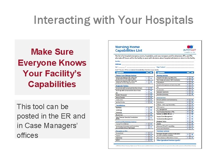 Interacting with Your Hospitals Make Sure Everyone Knows Your Facility’s Capabilities This tool can Interacting with Your Hospitals Make Sure Everyone Knows Your Facility’s Capabilities This tool can