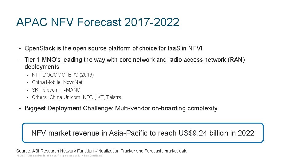 APAC NFV Forecast 2017 -2022 • Open. Stack is the open source platform of