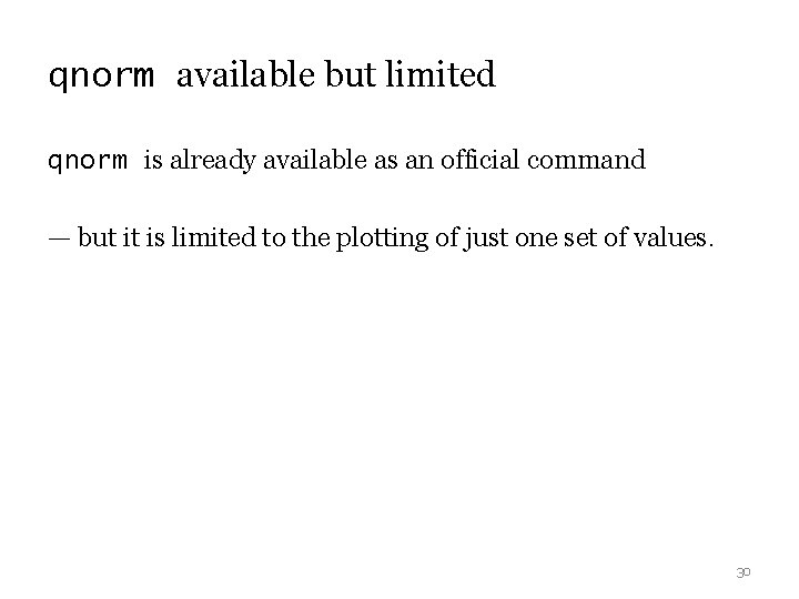 qnorm available but limited qnorm is already available as an official command — but qnorm available but limited qnorm is already available as an official command — but