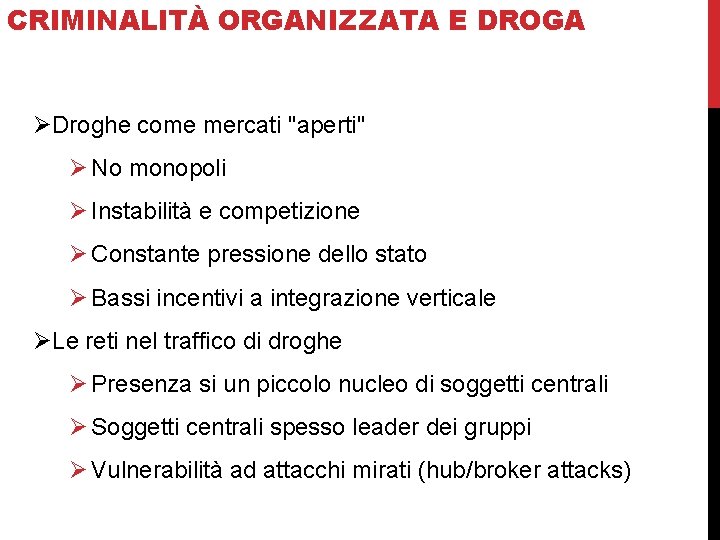 CRIMINALITÀ ORGANIZZATA E DROGA 2 – La ‘Ndrangheta nel traffico di cocaina ØDroghe come