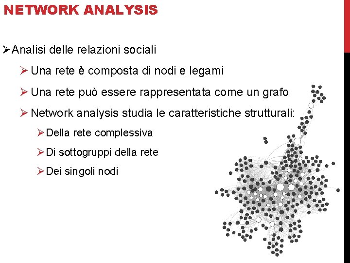 NETWORK ANALYSIS 2 – La ‘Ndrangheta nel traffico di cocaina ØAnalisi delle relazioni sociali