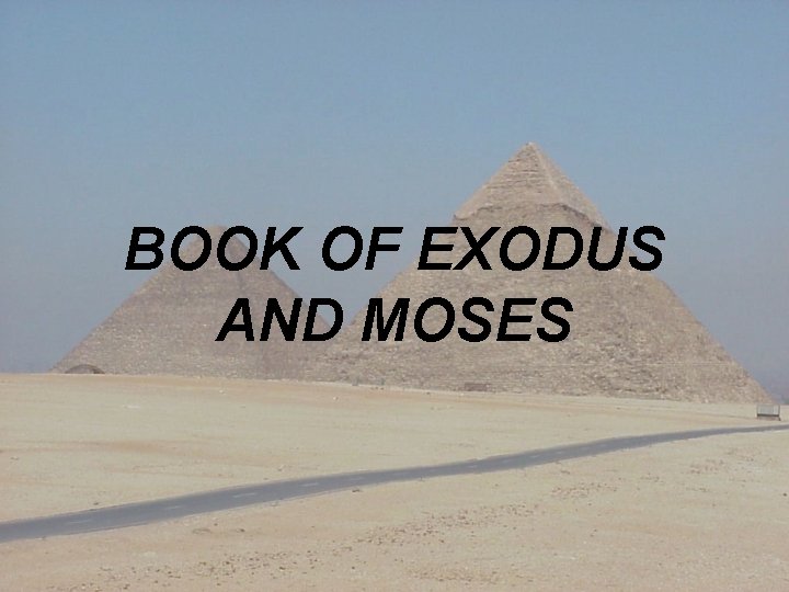 BOOK OF EXODUS AND MOSES 
