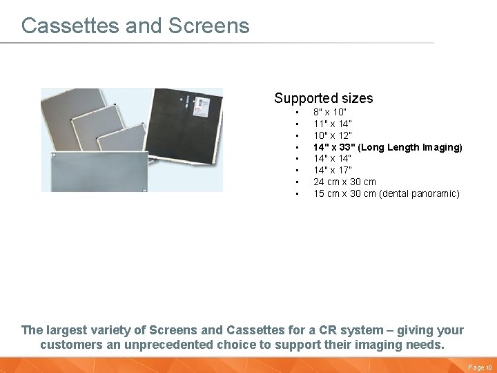Cassettes and Screens Supported sizes • • • 8" x 10” 11" x 14”