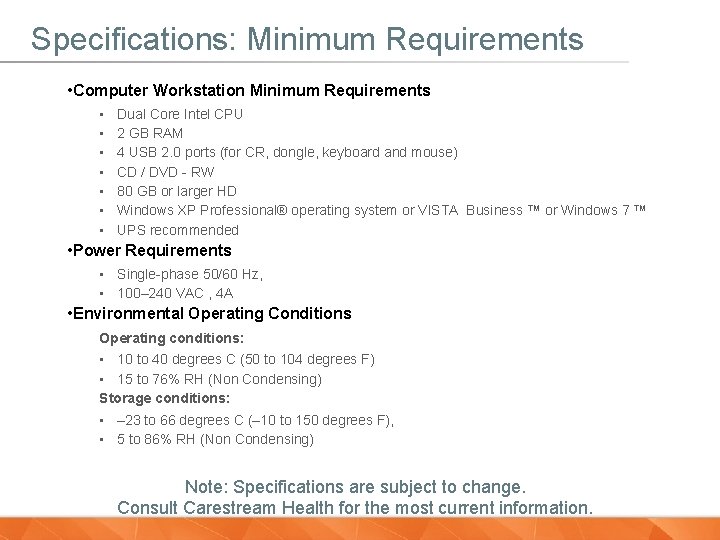 Specifications: Minimum Requirements • Computer Workstation Minimum Requirements • • Dual Core Intel CPU