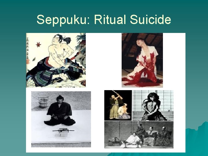 Seppuku: Ritual Suicide Seppuku: Ritual Suicide
