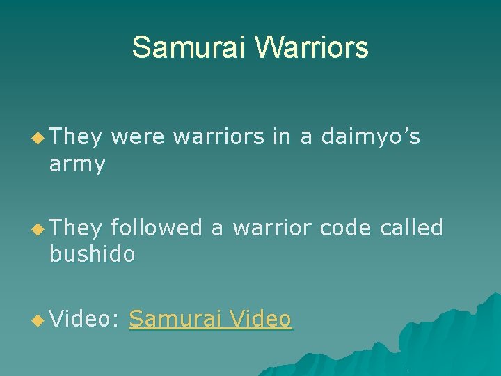 Samurai Warriors u They army were warriors in a daimyo’s u They followed a Samurai Warriors u They army were warriors in a daimyo’s u They followed a