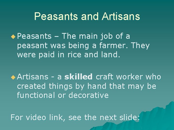 Peasants and Artisans u Peasants – The main job of a peasant was being Peasants and Artisans u Peasants – The main job of a peasant was being