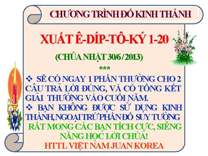 CHƯƠNG TRÌNH ĐỐ KINH THÁNH XUẤT Ê-DÍP-TÔ-KÝ 1 -20 (CHÚA NHẬT 30/6 / 2013)