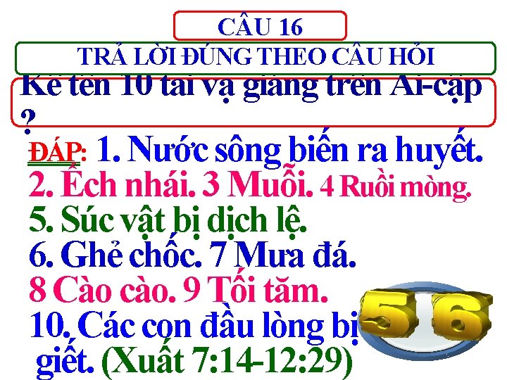 C U 16 TRẢ LỜI ĐÚNG THEO C U HỎI Kể tên 10 tai