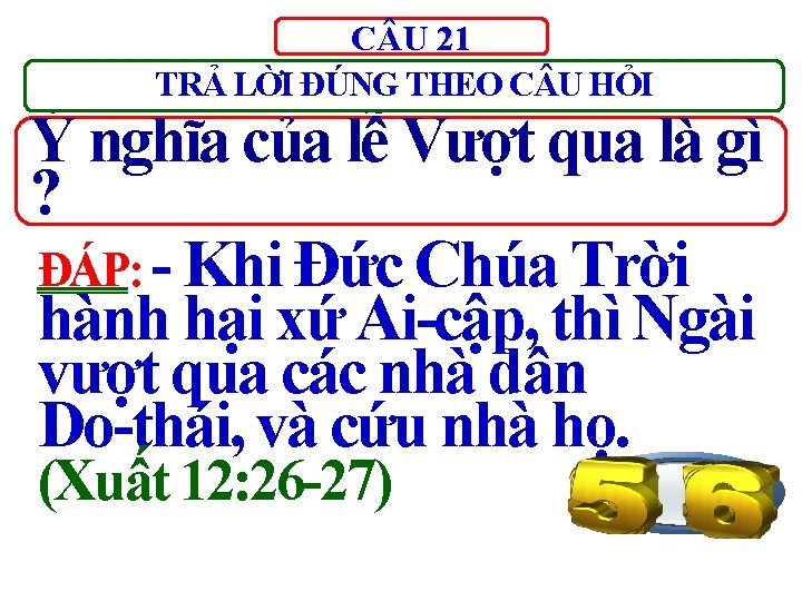 C U 21 TRẢ LỜI ĐÚNG THEO C U HỎI Ý nghĩa của lễ