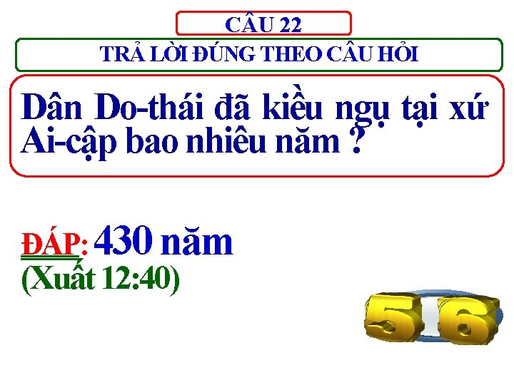 C U 22 TRẢ LỜI ĐÚNG THEO C U HỎI Dân Do-thái đã kiều