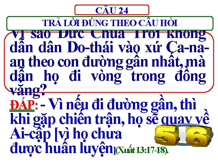 C U 24 TRẢ LỜI ĐÚNG THEO C U HỎI Vì sao Đức Chúa