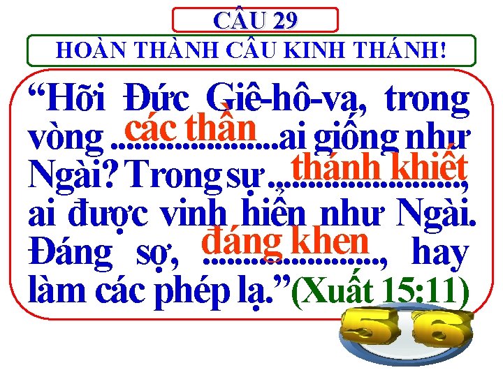 C U 29 HOÀN THÀNH C U KINH THÁNH! “Hỡi Đức Giê-hô-va, trong các