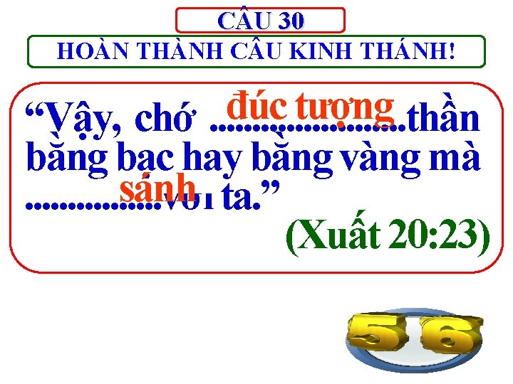 C U 30 HOÀN THÀNH C U KINH THÁNH! đúc tượng “Vậy, chớ. .