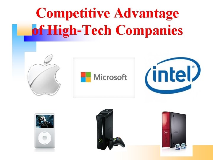 Competitive Advantage of High-Tech Companies 