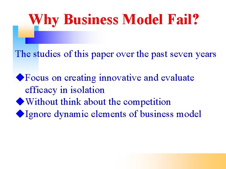 Why Business Model Fail? The studies of this paper over the past seven years