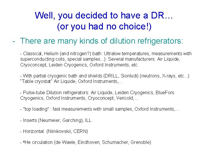 Well, you decided to have a DR… (or you had no choice!) - There