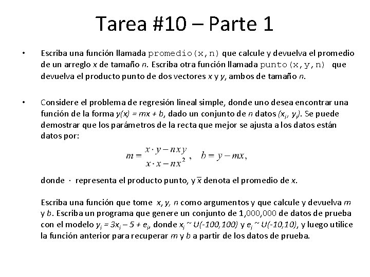 Tarea #10 – Parte 1 • Escriba una función llamada promedio(x, n) que calcule