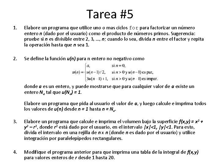 Tarea #5 1. Elabore un programa que utilice uno o mas ciclos for para