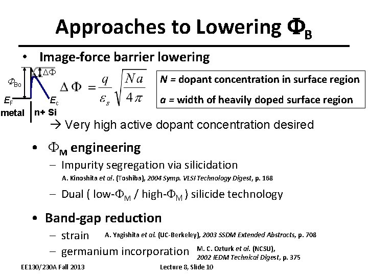 Approaches to Lowering FB • Image-force barrier lowering FBo EF metal DF N =