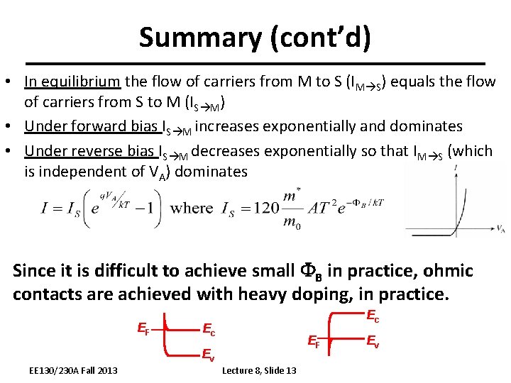 Summary (cont’d) • In equilibrium the flow of carriers from M to S (IM