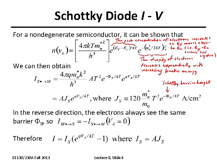 Schottky Diode I - V For a nondegenerate semiconductor, it can be shown that