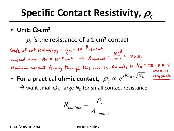 Specific Contact Resistivity, rc • Unit: W-cm 2 – rc is the resistance of