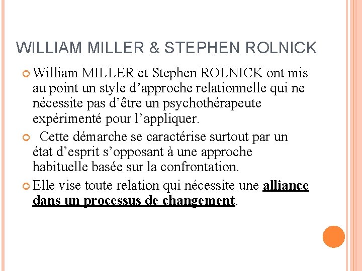 WILLIAM MILLER & STEPHEN ROLNICK William MILLER et Stephen ROLNICK ont mis au point