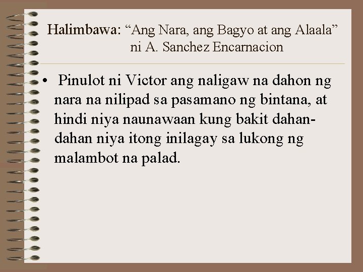 Halimbawa: “Ang Nara, ang Bagyo at ang Alaala” ni A. Sanchez Encarnacion • Pinulot