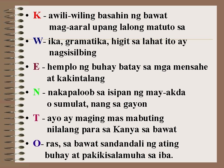  • K - awili-wiling basahin ng bawat mag-aaral upang lalong matuto sa •