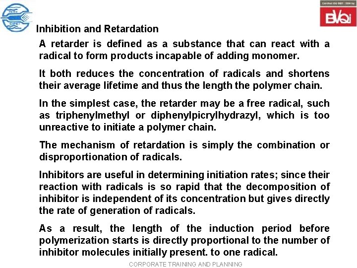 Inhibition and Retardation A retarder is defined as a substance that can react with Inhibition and Retardation A retarder is defined as a substance that can react with