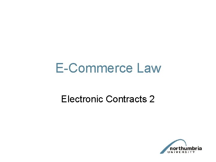 E-Commerce Law Electronic Contracts 2 