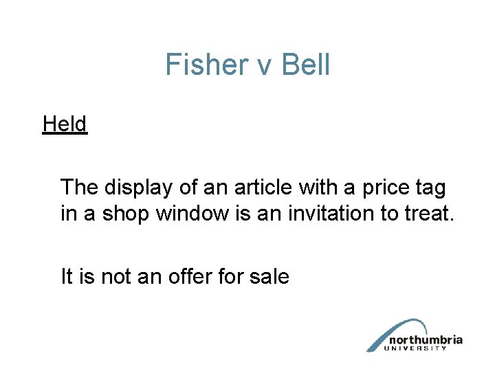 Fisher v Bell Held The display of an article with a price tag in