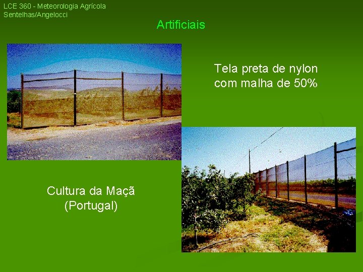 LCE 360 - Meteorologia Agrícola Sentelhas/Angelocci Artificiais Tela preta de nylon com malha de LCE 360 - Meteorologia Agrícola Sentelhas/Angelocci Artificiais Tela preta de nylon com malha de