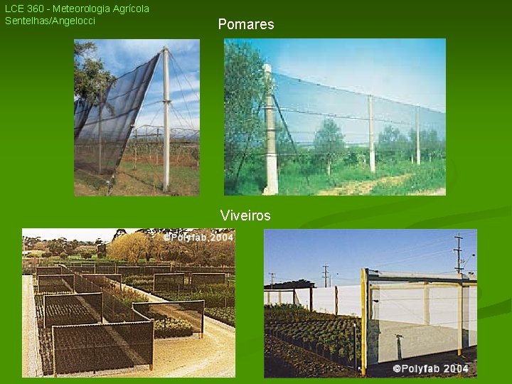 LCE 360 - Meteorologia Agrícola Sentelhas/Angelocci Pomares Viveiros LCE 360 - Meteorologia Agrícola Sentelhas/Angelocci Pomares Viveiros