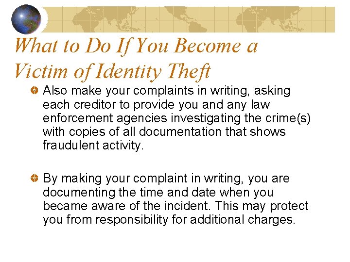 What to Do If You Become a Victim of Identity Theft Also make your