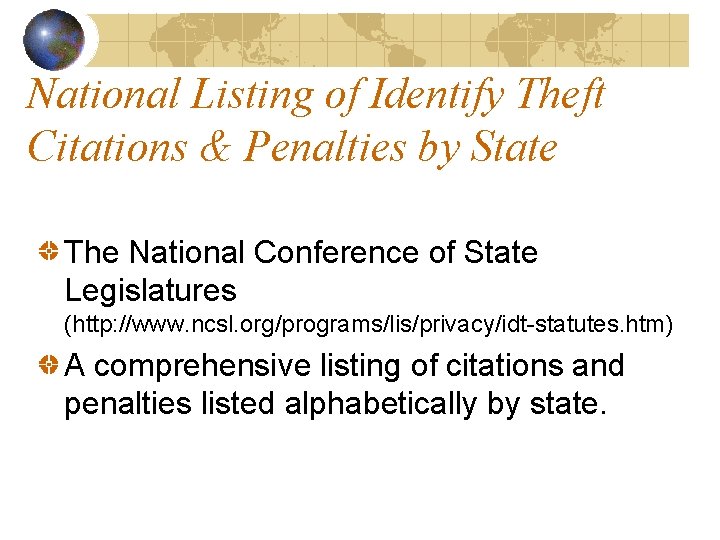 National Listing of Identify Theft Citations & Penalties by State The National Conference of