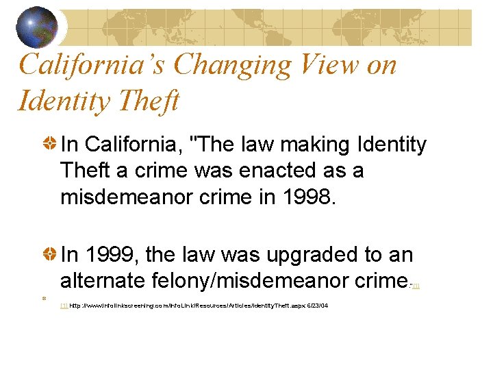 California’s Changing View on Identity Theft In California, "The law making Identity Theft a